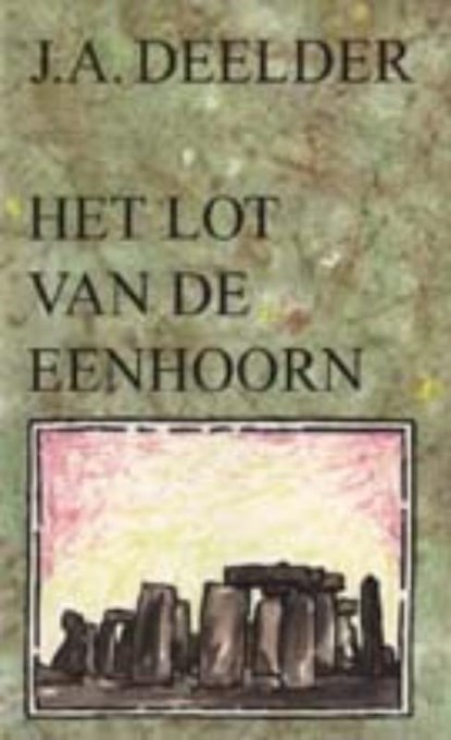 Het lot van de eenhoorn, J.A. Deelder - Paperback - 9789023447740