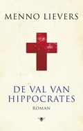 De val van Hippocrates | Menno Lievers | 