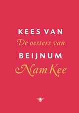 De oesters van Nam Kee - Kees van Beijnum - 9789023448907