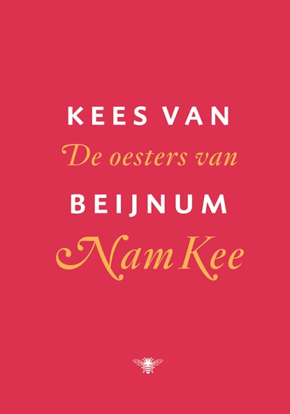 De oesters van Nam Kee, Kees van Beijnum - Ebook - 9789023448907