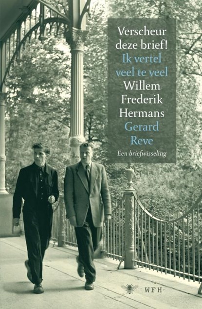 Verscheur deze brief! Ik vertel veel te veel, Willem Frederik Hermans ; Gerard Reve - Ebook - 9789023449140