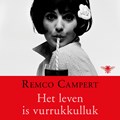 Het leven is vurrukkulluk | Remco Campert | 