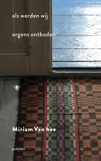 Als werden wij ergens ontboden, Miriam Van Hee - Paperback - 9789023449843