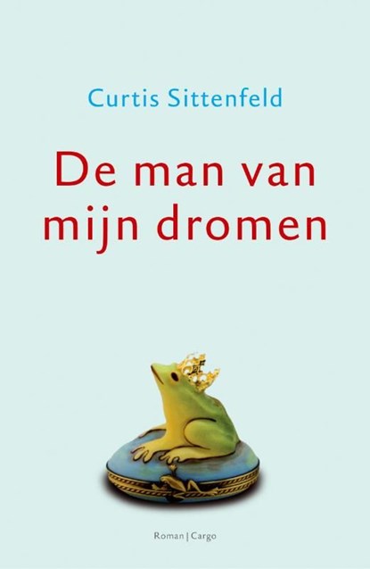 De man van mijn dromen, Curtis Sittenfeld - Ebook - 9789023450009