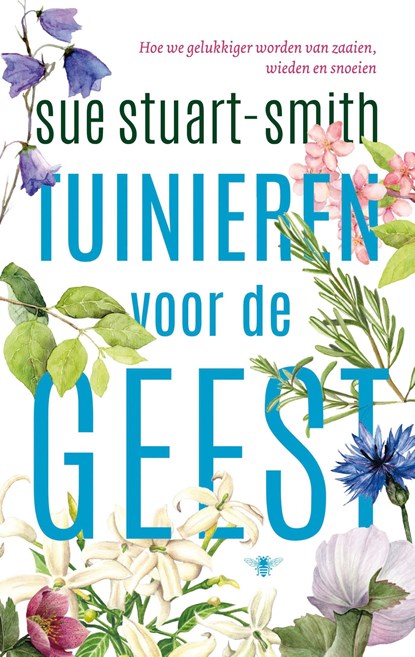 Tuinieren voor de geest, Sue Stuart-Smith - Ebook - 9789023450504