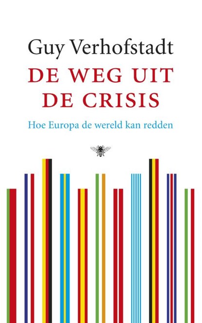 De weg uit de crisis, VERHOFSTADT, Guy - Gebonden met stofomslag - 9789023452546