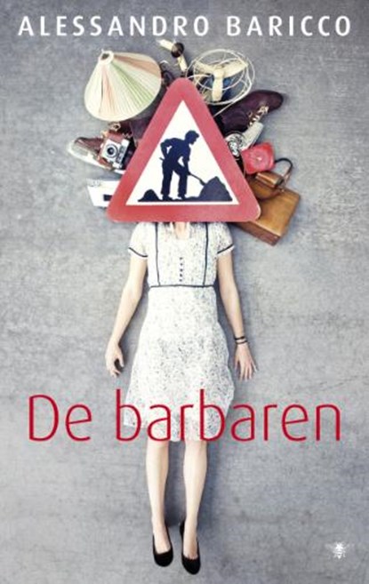 De barbaren, BARICCO, Alessandro - Paperback - 9789023452690