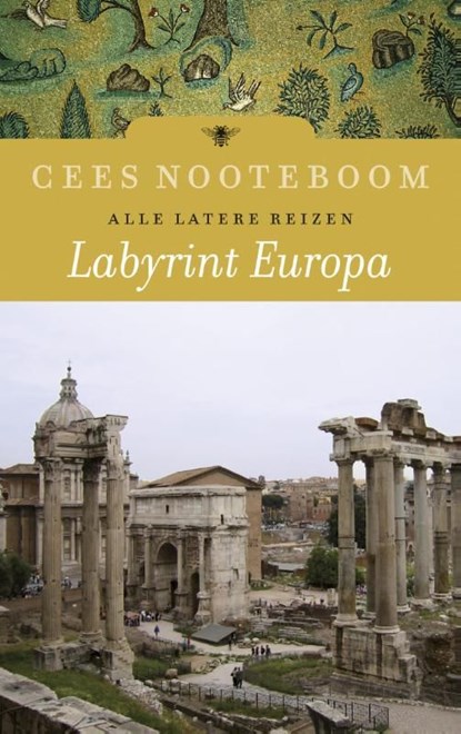 Labyrint Europa / Alle latere reizen, Cees Nooteboom - Ebook - 9789023454380