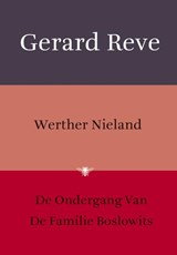 Werther Nieland ; De ondergang van de familie Boslowits - Gerard Reve - 9789023455011