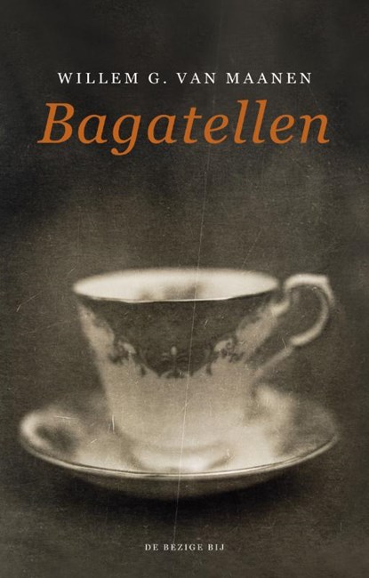 Bagatellen, Willem G. van Maanen - Gebonden - 9789023455042
