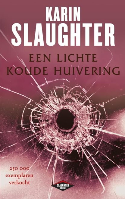 Een lichte koude huivering, Karin Slaughter - Ebook - 9789023455080