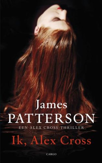 Ik, Alex Cross, PATTERSON, James - Paperback - 9789023456421