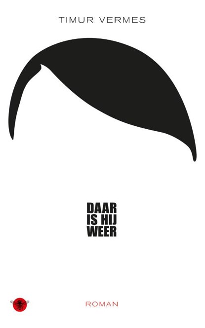 Daar is hij weer, Timur Vermes - Paperback - 9789023456698