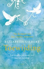 Toewijding | Elizabeth Gilbert | 