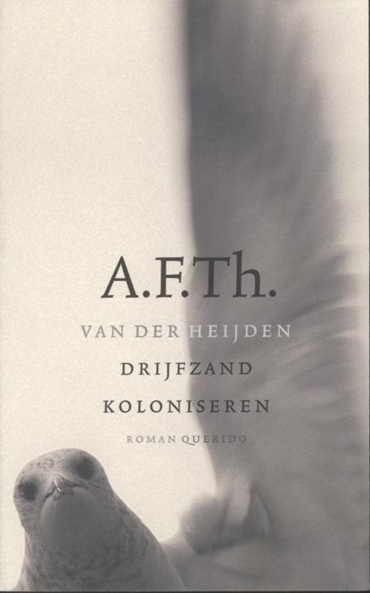 Drijfzand koloniseren, A.F.Th. van der Heijden - Paperback - 9789023458579