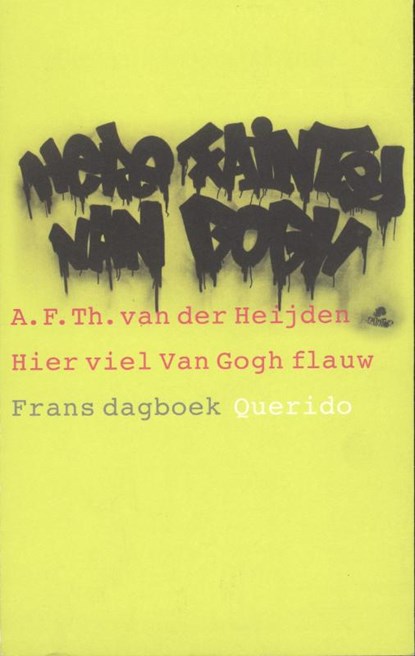 Hier viel Van Gogh flauw, A.F.Th. van der Heijden - Paperback - 9789023459576
