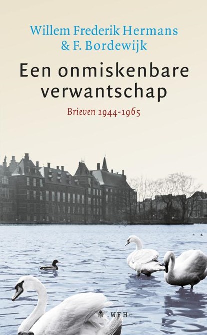 Een onmiskenbare verwantschap, Willem Frederik Hermans ; F. Bordewijk - Gebonden - 9789023462828