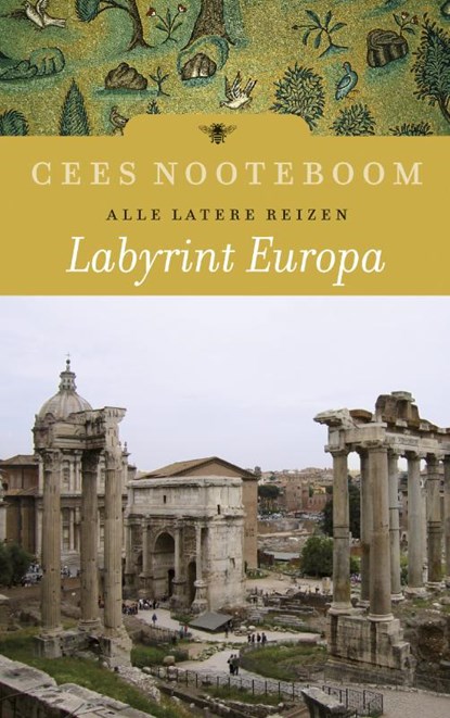 Labyrint Europa Alle latere reizen, Cees Nooteboom - Gebonden - 9789023462934