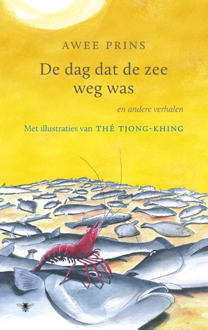 De dag dat de zee weg was, Awee Prins ; Thé Tjong Khing - Gebonden - 9789023463313
