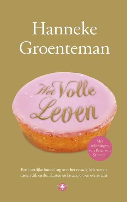 Het volle leven, Hanneke Groenteman - Paperback - 9789023464341