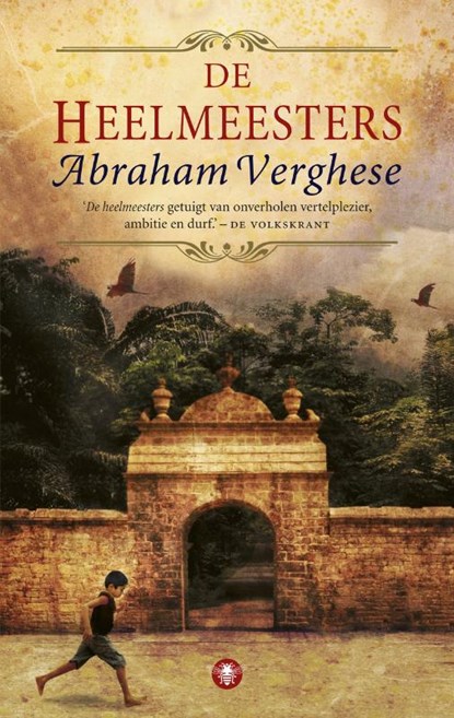 De heelmeesters, VERGHESE, Abraham - Paperback - 9789023464747