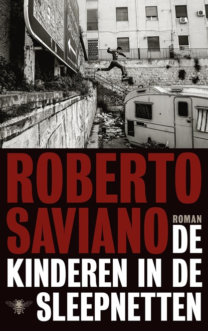 De kinderen in de sleepnetten, Roberto Saviano - Ebook - 9789023464754
