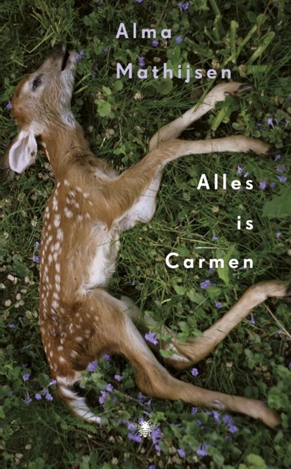 Alles is Carmen, Alma Mathijsen - Gebonden - 9789023465195