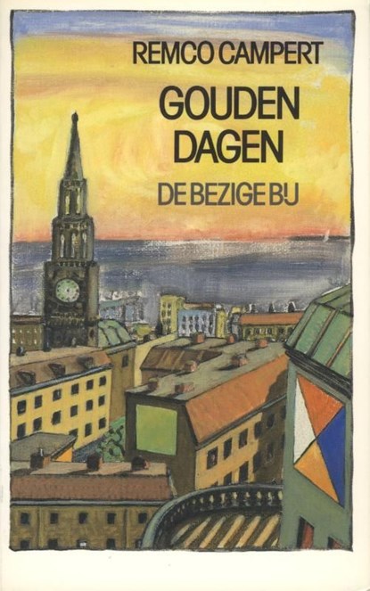 Gouden dagen, Remco Campert - Ebook - 9789023465225