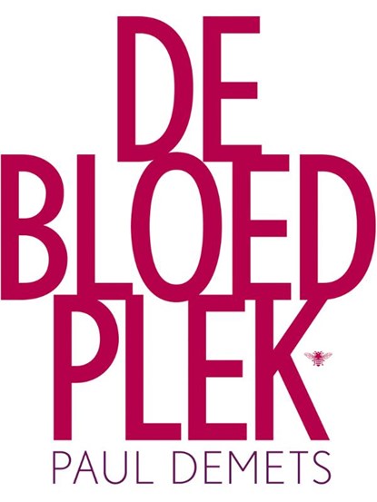 De bloedplek, Paul Demets - Paperback - 9789023465294