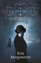 Het Nachtcircus - MORGENSTERN, Erin - 9789023465690