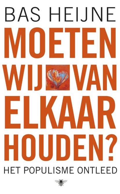 Moeten wij van elkaar houden, Bas Heijne - Ebook - 9789023465928