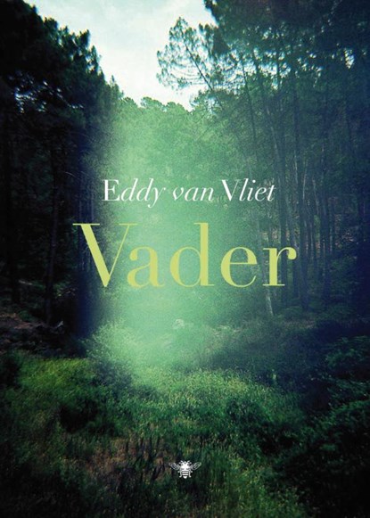 Vader, Eddy van Vliet - Gebonden - 9789023466116