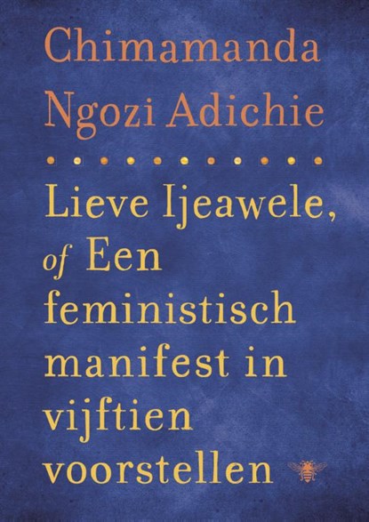 Lieve Ijeawele, Chimamanda Ngozi Adichie - Gebonden - 9789023466215