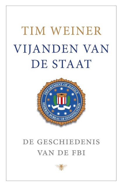 Vijanden van de staat, Tim Weiner - Paperback - 9789023466871