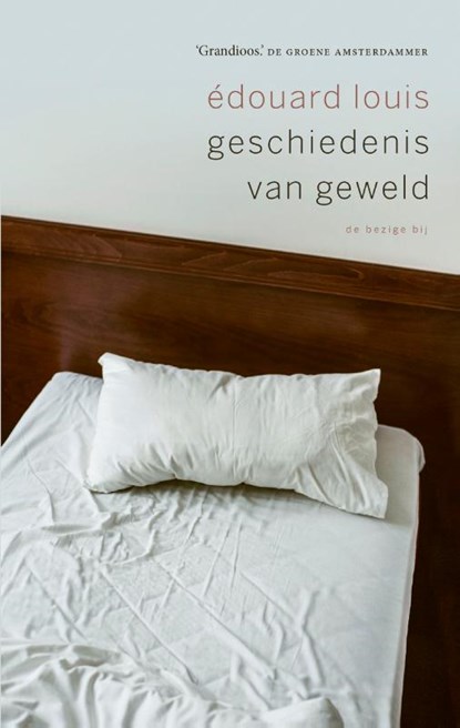 Geschiedenis van geweld, Édouard Louis - Paperback - 9789023466918