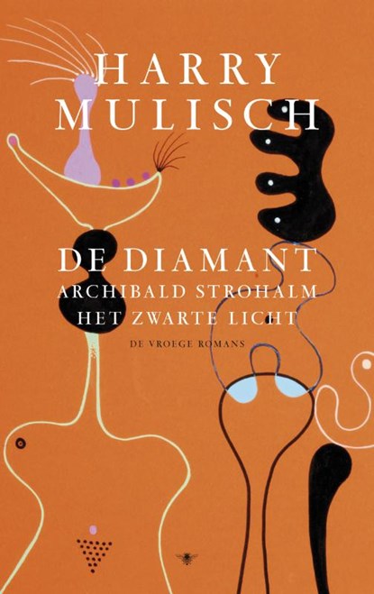 De diamant, Archibald Strohalm, Het zwarte licht, Harry Mulisch - Gebonden - 9789023467045