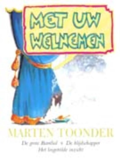 Met uw welnemen, Marten Toonder - Paperback - 9789023470601
