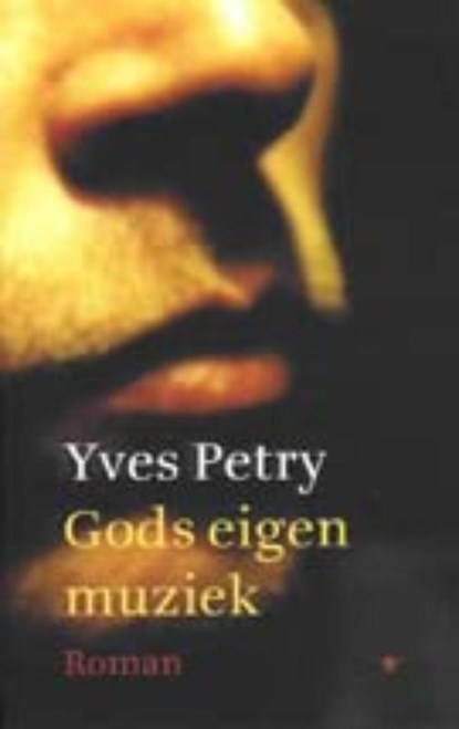 Gods eigen muziek, Yves Petry - Paperback - 9789023470823