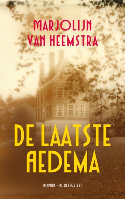 De laatste Aedema, Marjolein van Heemstra ; Marjolijn van Heemstra - Paperback - 9789023471349