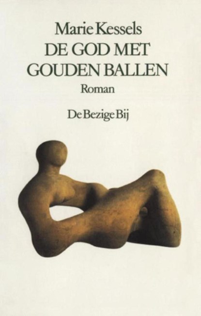 De god met gouden ballen, Marie Kessels - Ebook - 9789023472278