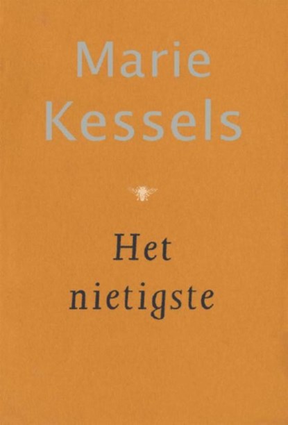 Het nietigste, Marie Kessels - Ebook - 9789023472377