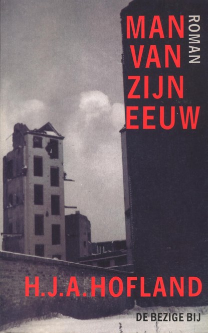 Man van zijn eeuw, H.J.A. Hofland - Ebook - 9789023472384