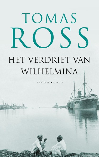 Het verdriet van Wilhelmina, Tomas Ross - Ebook - 9789023472629