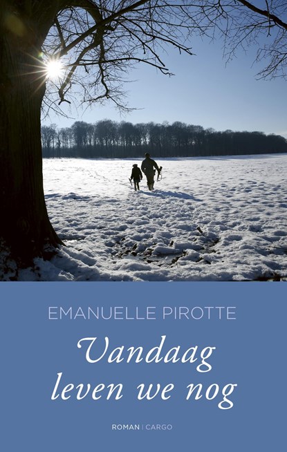 Vandaag leven we nog, Emmanuelle Pirotte - Ebook - 9789023473220