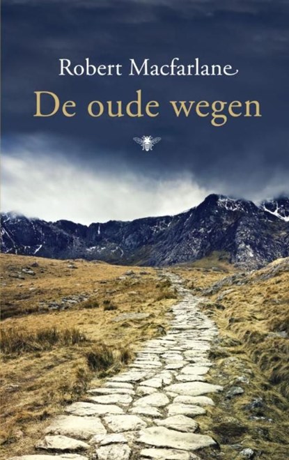 De oude wegen, Robert Macfarlane - Ebook - 9789023473541