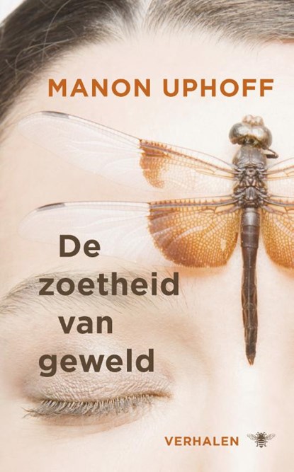De zoetheid van geweld, Manon Uphoff - Paperback - 9789023473688