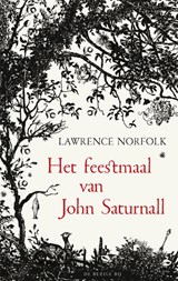 Het feestmaal van John Saturnall - Lawrence Norfolk - 9789023473763
