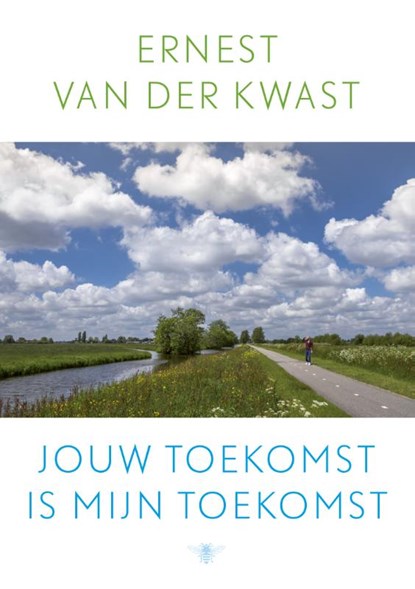 Jouw toekomst is mijn toekomst, Ernest van der Kwast - Paperback - 9789023474005
