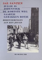 Jullie is jodenvolk ; De kortste weg ; Saartje gebakken botje | Sal Santen | 
