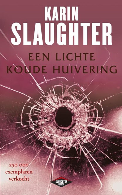 Een lichte koude huivering, Karin Slaughter - Paperback - 9789023475958